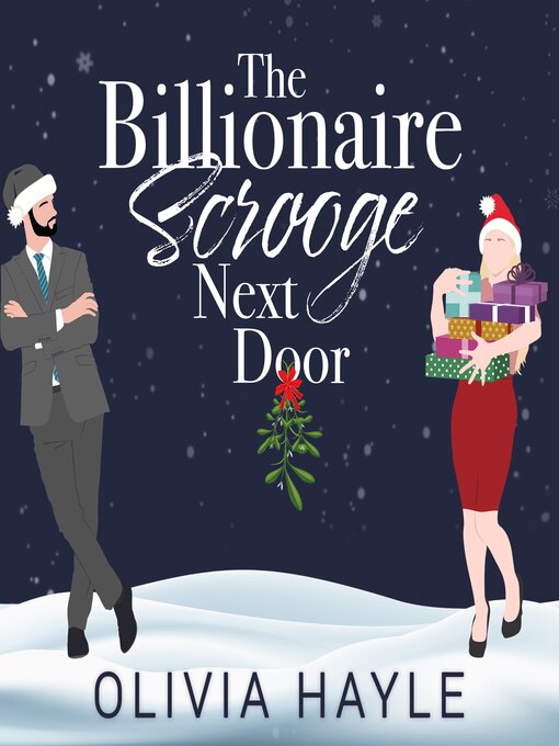 Title details for The Billionaire Scrooge Next Door by Olivia Hayle - Available